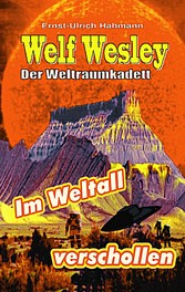 Welf Weslwey - Der Weltraumkadett