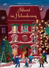 Holunderweg: Advent im Holunderweg