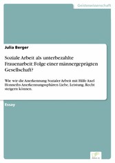 Soziale Arbeit als unterbezahlte Frauenarbeit: Folge einer männergeprägten Gesellschaft?