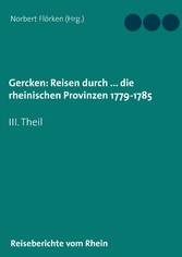 Gercken, Ph.W.: Reisen durch ... die rheinischen Provinzen 1779-1785