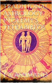 Traditional Astrology: Ptolemy&apos;s Tetrabiblos