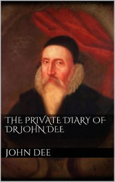 The Private Diary of DR. John Dee