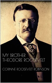 My Brother Theodore Roosevelt