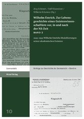 Wilhelm Emrich. Zur Lebensgeschichte eines Geisteswissenschaftlers vor, in und nach der NS-Zeit