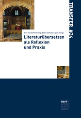 Literaturübersetzen als Reflexion und Praxis