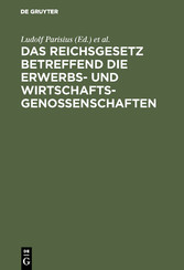 Das Reichsgesetz betreffend die Erwerbs- und Wirtschaftsgenossenschaften