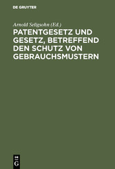 Patentgesetz und Gesetz, betreffend den Schutz von Gebrauchsmustern