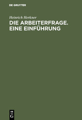 Die Arbeiterfrage. Eine Einführung