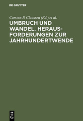 Umbruch und Wandel. Herausforderungen zur Jahrhundertwende