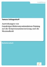 Auswirkungen von Ganzkörper-Elektromyostimulations-Training auf die Körperzusammensetzung und die Maximalkraft