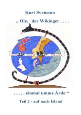 Ole - der Wikinger - Teil 2  -  einmal umme Ärde -  auf nach Island