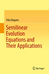 Semilinear Evolution Equations and Their Applications