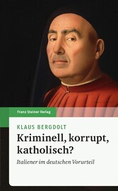 Kriminell, korrupt, katholisch?