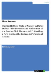 Thomas Hobbes' 'State of Nature' in Daniel Defoe's 'The Fortunes and Misfortunes of the Famous Moll Flanders, &C.'. Shedding a New Light on the Protagonist's 'Immoral' Actions