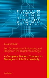 Ten Dimensions of Philosophy and Religion in the Digital Internet Age