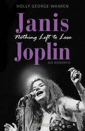 Janis Joplin. Nothing Left to Lose