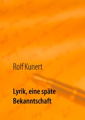 Lyrik, eine späte Bekanntschaft