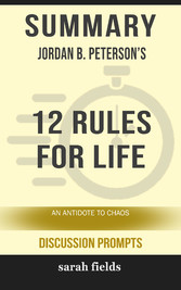 Summary: Jordan B. Peterson's 12 Rules for Life