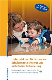 Unterricht und Förderung von Schülern mit schwerer und mehrfacher Behinderung