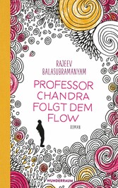 Professor Chandra folgt dem Flow