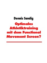 Optimales Athletiktraining mit dem Functional Movement Screen?