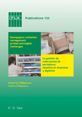 Newspapers collection management: printed and digital challenges / La gestión de colecciones de periódicos: desafiós en impresos y digitales