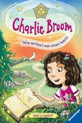 Charlie Broom, Band 2: Wie verhext man einen Wolf?