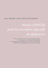 Menus d&apos;hiver pour une digestion difficile ou dyspepsies