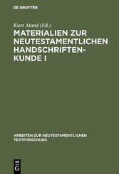 Materialien zur neutestamentlichen Handschriftenkunde I