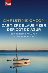 Das tiefe blaue Meer der Côte d'Azur