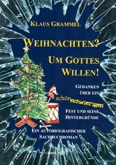 Weihnachten? Um Gottes Willen!