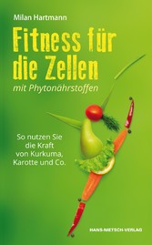 Fitness für die Zellen mit Phytonährstoffen