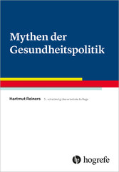 Mythen der Gesundheitspolitik