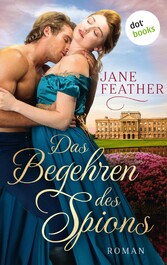 Das Begehren des Spions:  Die Ladys vom Cavendish Square - Band 3