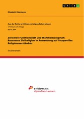 Zwischen Funktionalität und Wahrheitsanspruch. Rousseaus Zivilreligion in Anwendung auf Tocquevilles Religionsverständnis