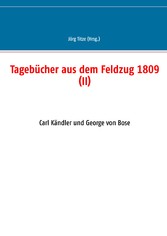 Tagebücher aus dem Feldzug 1809 (II)