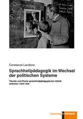 Sprachheilpädagogik im Wechsel der politischen Systeme