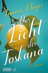 Das Licht der Toskana