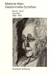 Melanie Klein: Gesammelte Schriften / Band I,2: Schriften 1920-1945, Teil 2