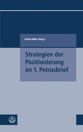 Strategien der Positionierung im 1. Petrusbrief