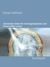 Stürmische Zeiten für Vermögensbesitzer und Steuerzahler voraus