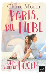 Paris, die Liebe und andere Lügen