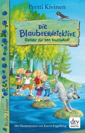 Die Blaubeerdetektive (1) Gefahr für den Inselwald!