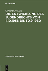 Die Entwicklung des Jugendrechts vom 1.10.1958 bis 30.9.1960