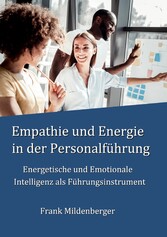 Empathie und Energie in der Personalführung