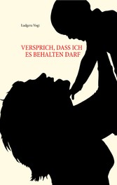 Versprich, dass ich es behalten darf