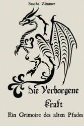 Die Verborgene Kraft - Ein Grimoire des alten Pfades