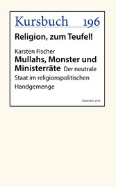 Mullahs, Monster und Ministerräte