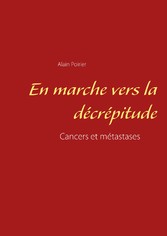 En marche vers la décrépitude