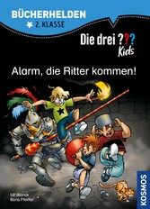 Die drei ??? Kids, Bücherhelden, Alarm, die Ritter kommen! (drei Fragezeichen Kids)